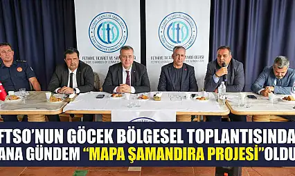 FTSO'nun Göcek Bölgesel Toplantısında Ana Gündem 'Mapa Şamandıra Projesi' Oldu
