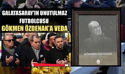 Galatasaray'ın unutulmaz futbolcusu Gökmen Özdenak'a veda