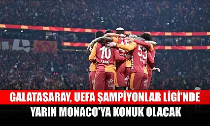 Galatasaray, UEFA Şampiyonlar Ligi'nde yarın Monaco'ya konuk olacak