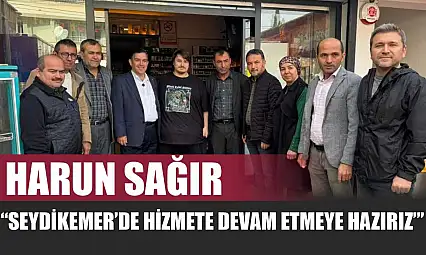 Harun Sağır, 'Seydikemer'de hizmete devam etmeye hazırız'