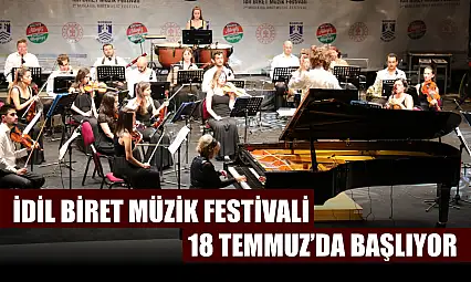İdil Biret Müzik Festivali 18 Temmuz'da Başlıyor