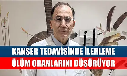 Kanser tedavisinde ilerleme ölüm oranlarını düşürüyor