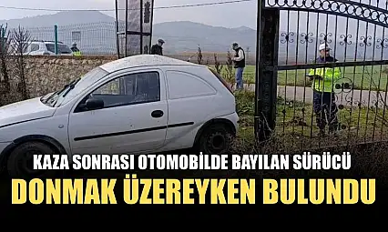Kaza sonrası otomobilde bayılan sürücü donmak üzereyken bulundu