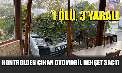 Kontrolden çıkan otomobil dehşet saçtı: 1 ölü, 3 yaralı