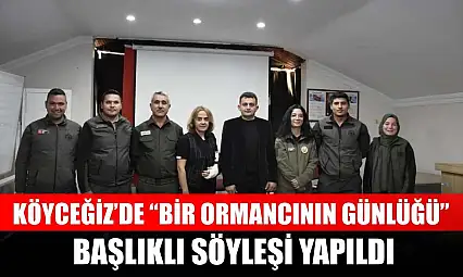 Köyceğiz'de 'Bir Ormancının Günlüğü' başlıklı söyleşi yapıldı