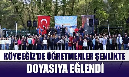 Köyceğiz'de öğretmenler şenlikte doyasıya eğlendi