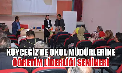 Köyceğiz'de okul müdürlerine öğretim liderliği semineri