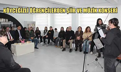 Köyceğizli öğrencilerden şiir ve müzik konseri