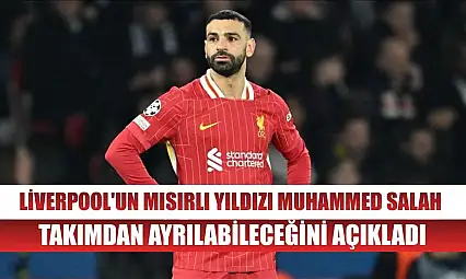 Liverpool'un Mısırlı yıldızı Muhammed Salah, takımdan ayrılabileceğini açıkladı