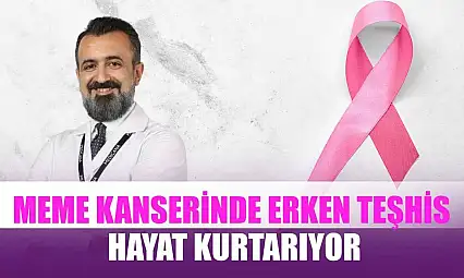 Meme kanserinde erken teşhis hayat kurtarıyor