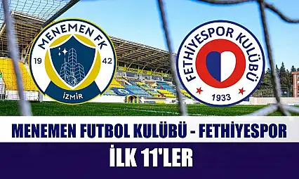 Menemen Futbol Kulübü - Fethiyespor ilk 11'ler