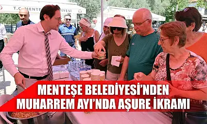 Menteşe Belediyesi'nden Muharrem Ayı'nda Aşure ikramı