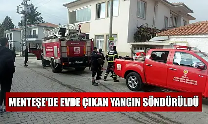 Menteşe'de evde çıkan yangın söndürüldü