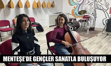 Menteşe'de gençler sanatla buluşuyor