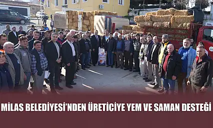 Milas Belediyesi'nden üreticiye yem ve saman desteği