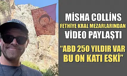 Misha Collins, Fethiye Kral Mezarlarından Video Paylaştı: 'ABD 250 Yıldır Var, Bu On Katı Eski'