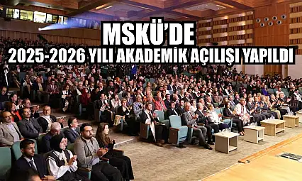 MSKÜ'de 2025-2026 yılı akademik açılışı yapıldı