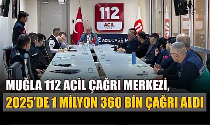 Muğla 112 Acil Çağrı Merkezi, 2025'de 1 milyon 360 bin çağrı aldı