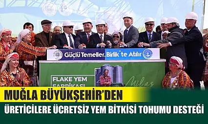 Muğla Büyükşehir'den Üreticilere Ücretsiz Yem Bitkisi Tohumu Desteği