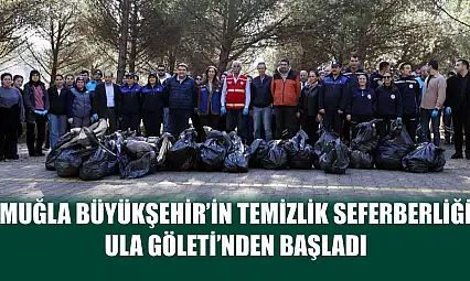 Muğla Büyükşehir'in Temizlik Seferberliği Ula Göleti'nden Başladı
