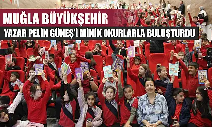 Muğla Büyükşehir, Yazar Pelin Güneş'i Minik Okurlarla Buluşturdu