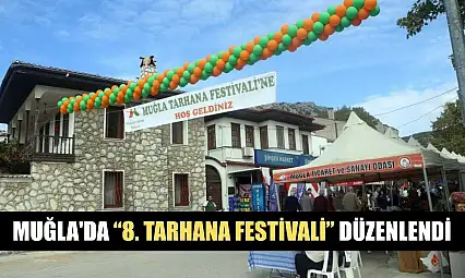 Muğla'da '8. Tarhana Festivali' düzenlendi