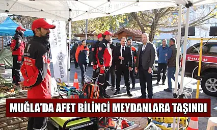 Muğla'da afet bilinci meydanlara taşındı