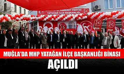 Muğla'da MHP Yatağan İlçe Başkanlığı binası açıldı