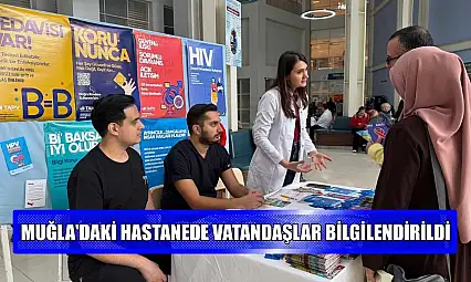 Muğla'daki hastanede vatandaşlar bilgilendirildi