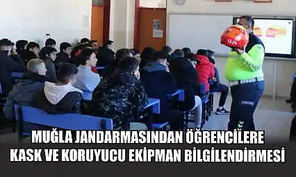 Muğla Jandarmasından öğrencilere kask ve koruyucu ekipman bilgilendirmesi