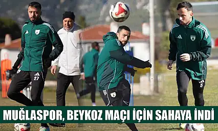 Muğlaspor, Beykoz maçı için sahaya indi