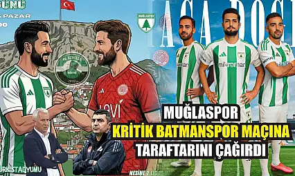 Muğlaspor kritik Batmanspor maçına taraftarını çağırdı