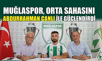 Muğlaspor, Orta Sahasını Abdurrahman Canlı ile Güçlendirdi