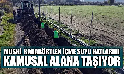 MUSKİ, Karabörtlen içme suyu hatlarını kamusal alana taşıyor