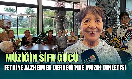 Müziğin şifa gücü: Fethiye Alzheimer Derneği'nde müzik dinletisi