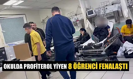 Okulda profiterol yiyen 8 öğrenci fenalaştı