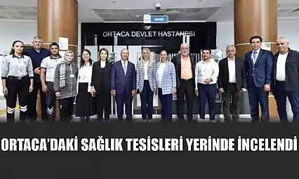 Ortaca'daki sağlık tesisleri yerinde incelendi