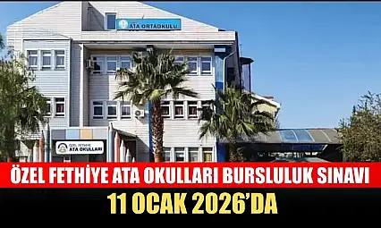 Özel Fethiye Ata Okulları Bursluluk Sınavı 11 Ocak 2026'da
