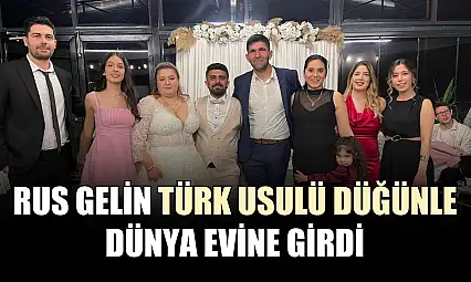 Rus gelin Türk usulü düğünle dünya evine girdi