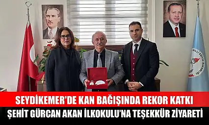 Seydikemer'de kan bağışında rekor katkı: Şehit Gürcan Akan İlkokulu'na teşekkür ziyareti