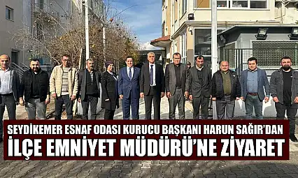 Seydikemer Esnaf Odası Kurucu Başkanı Harun Sağır'dan İlçe Emniyet Müdürü'ne ziyaret