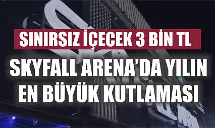 Sınırsız İçecek 3 Bin TL: Skyfall Arena'da Yılın En Büyük Kutlaması
