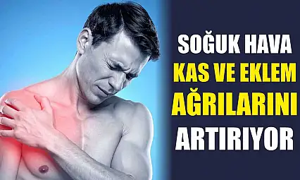 Soğuk Hava Kas ve Eklem Ağrılarını Artırıyor