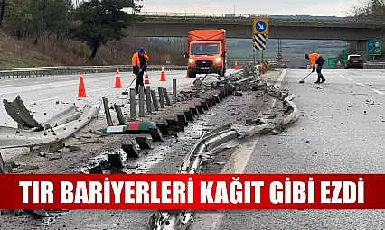 Tır bariyerleri kağıt gibi ezdi