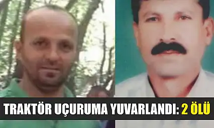 Traktör uçuruma yuvarlandı: 2 ölü