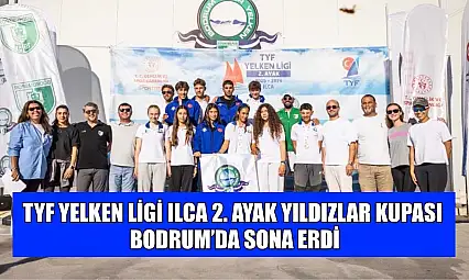 TYF Yelken Ligi Ilca 2. ayak yıldızlar kupası Bodrum'da sona erdi