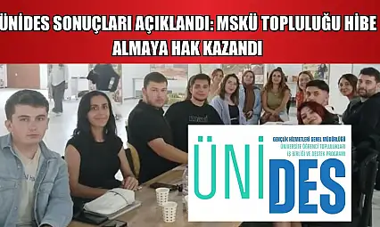 ÜNİDES sonuçları açıklandı: MSKÜ Topluluğu hibe almaya hak kazandı