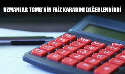 Uzmanlar TCMB'nin faiz kararını değerlendirdi