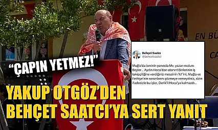 Yakup Otgöz'den Behçet Saatcı'ya Sert Yanıt: 'Çapın Yetmez!'