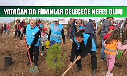 Yatağan'da fidanlar geleceğe nefes oldu